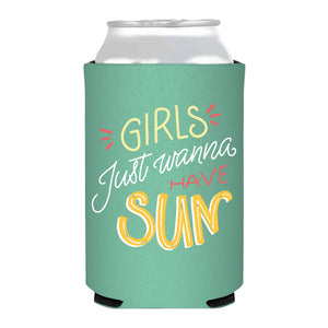 Girls Just Wanna Have Sun Can Cooler