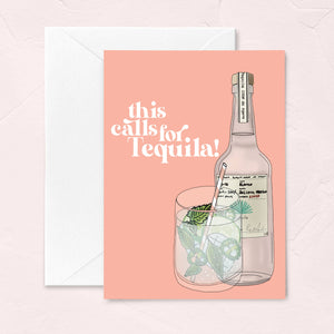 This Calls for Tequila Card