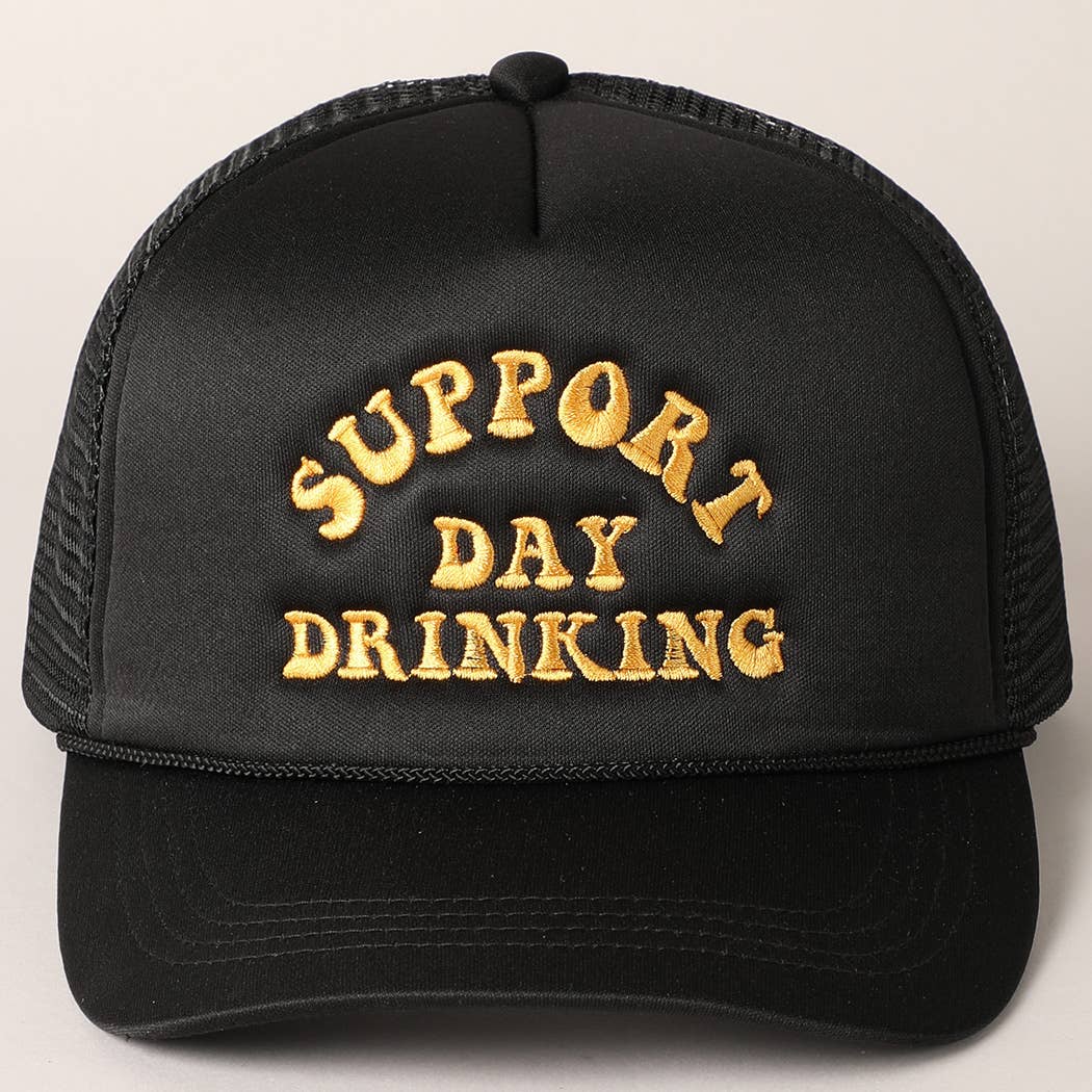 Support Day Drinking Trucker Cap