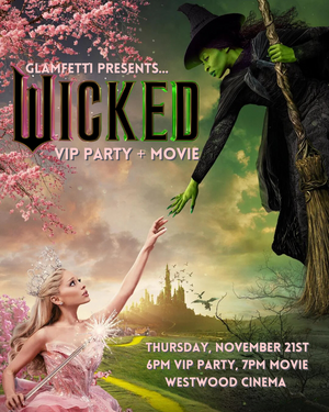 Wicked Party + Movie Ticket 11/21